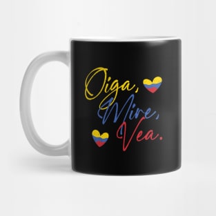 Oiga Mire Vea Mug